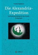 Die Alexandria-Expedition di Valerij Pjatakow edito da tredition