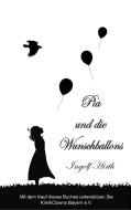 Pia und die Wunschballons di Ingolf Hirth edito da Books on Demand