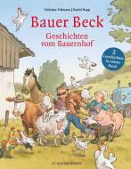 Bauer Beck Geschichten vom Bauernhof di Christian Tielmann edito da FISCHER Sauerländer
