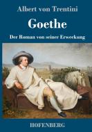 Goethe di Albert von Trentini edito da Hofenberg