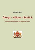 Giergl - K Lber - Schlick di Hermann Baum edito da Books On Demand