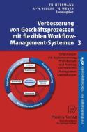 Verbesserung von Geschäftsprozessen mit flexiblen Workflow-Management-Systemen 3 edito da Physica-Verlag HD
