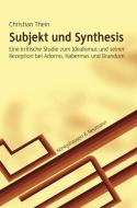 Subjekt und Synthesis di Christian Thein edito da Königshausen & Neumann