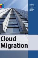 Cloud Migration di Tobias Hollwarth edito da Verlagsgruppe Huthig Jehle Rehm