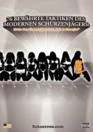 76 Bewahrte Taktiken Des Modernen Schurzenjagers di Eschuerzen.com edito da Books On Demand