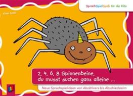 SprachSpielSpaß für die Kita: 2, 4, 6, 8 Spinnenbeine, du musst suchen ganz alleine ... di Klaus Zunke edito da Verlag an der Ruhr GmbH