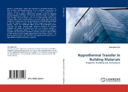 Hygrothermal Transfer in Building Materials di Menghao Qin edito da LAP Lambert Acad. Publ.