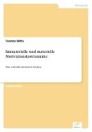 Immaterielle und materielle Motivationsinstrumente di Torsten Witte edito da Diplom.de