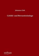 Gefühl- und Bewusstseinslage di Johannes Orth edito da UNIKUM