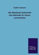Der Deutsche Unterricht di Rudolf Lehmann edito da TP Verone Publishing