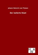 Der isolierte Staat di Johann Heinrich von Thünen edito da TP Verone Publishing
