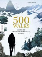 500 Walks di Sarah Baxter edito da Knesebeck Von Dem GmbH