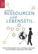 Ressourcen und Lebensstil di Josef Winkler edito da Bormari Verlag e. K.