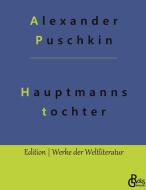 Die Hauptmannstochter di Alexander Puschkin edito da Gröls Verlag