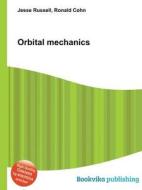 Orbital Mechanics edito da Book On Demand Ltd.