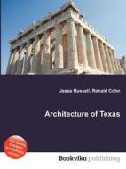 Architecture Of Texas edito da Book On Demand Ltd.
