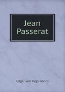 Jean Passerat di Edgar Von Mojsisovics edito da Book On Demand Ltd.