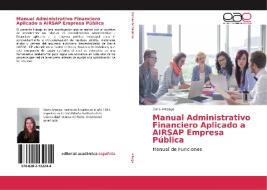 Manual Administrativo Financiero Aplicado a AIRSAP Empresa Pública di Doris Arteaga edito da EAE