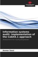 Information systems audit: implementation of the Cobit4.1 approach di Ammar Sassi edito da Our Knowledge Publishing