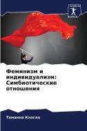 Feminizm i indiwidualizm: Simbioticheskie otnosheniq di Tamanna Khosla edito da Sciencia Scripts