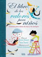 El Libro de Los Valores Para Niños / The Book of Values for Children di Teresa Blanch, Anna Gasol edito da EDICIONES B