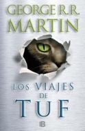 Los Viajes de Tuf = Tuf Trips di George R. R. Martin edito da Ediciones B
