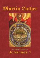 Martin Luther - Johannes 1 edito da Books on Demand