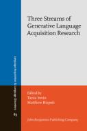 Three Streams of Generative Language Acquisition Research edito da John Benjamins Publishing Co