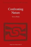 Confronting Nature di T. J. Pinch edito da Springer Netherlands
