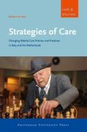 Strategies Of Care di Barbara Da Roit edito da Amsterdam University Press