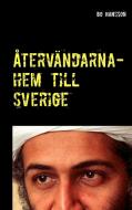 Återvändarna- hem till Sverige. di Bo Hansson edito da Books on Demand