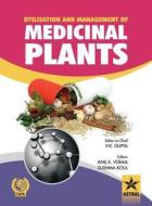 Utilisation and Management of Medicinal Plants Vol. 1 di V K & Verma Anil K & Koul Sushm Gupta edito da Daya Publishing House