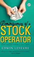 Reminiscences of a Stock Operator di Edwin Lefevre edito da General Press