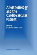 Anesthesiology and the Cardiovascular Patient edito da Springer Netherlands