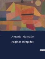 Páginas escogidas di Antonio Machado edito da Culturea