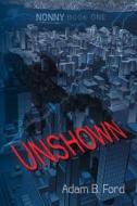 Unshown: Nonny Book One di Adam B. Ford edito da H BAR PR