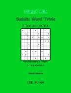 Crazy For Sudoku Word Trivia di Lee Flynn edito da Baj Publishing & Media LLC