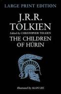 The Children Of Hurin di J. R. R. Tolkien edito da Harpercollins Publishers