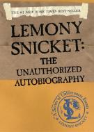 Lemony Snicket: The Unauthorized Autobiography di Lemony Snicket edito da HARPERCOLLINS