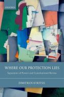 Where Our Protection Lies di Dimitrios Kyritsis edito da OUP Oxford