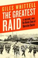 The Greatest Raid di Giles Whittell edito da Penguin Books Ltd