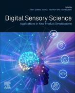 Digital Sensory Science: Applications in New Product Development edito da WOODHEAD PUB