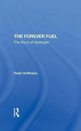 The Forever Fuel di Peter Hoffmann edito da Taylor & Francis Ltd