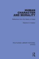 Human Character And Morality di Stephen D. Hudson edito da Taylor & Francis Ltd