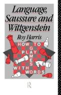 Language, Saussure and Wittgenstein di Professo Harris edito da Routledge