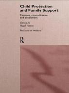 Child Protection And Family Support di Nigel Parton edito da Taylor & Francis Ltd