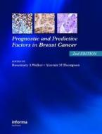 Prognostic and Predictive Factors in Breast Cancer di Rosemary A. Walker edito da CRC Press