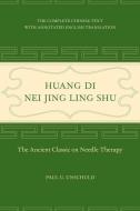 Huang Di Nei Jing Ling Shu di Paul U. Unschuld edito da University of California Press