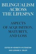 Bilingualism across the Lifespan edito da Cambridge University Press