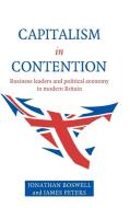 Capitalism in Contention di Jonathan Boswell, James Peters edito da Cambridge University Press